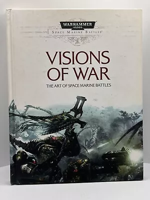 Visions Of War: The Art Of Space Marine Battles [Warhammer 40K 40000] • £100.53