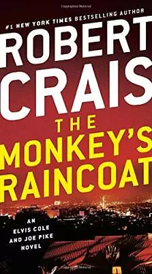 The Monkey's Raincoat: An Elvis Cole And Joe Pike Novel By Crais Robert • $10.26