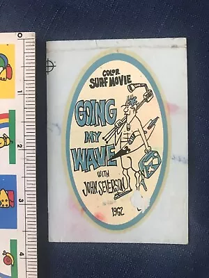 Vintage 1962 GOING MY WAVE  Water Transfer Decal Surfing John Severson #2 • $45