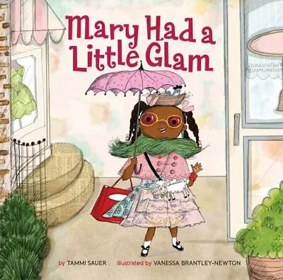 Mary Had A Little Glam; Volume 1 - 9781454913931 Tammi Sauer Hardcover • $3.81