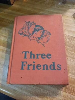 Three Friends Ruth Steed Scott Foresman And Company 1944 Vintage Text Book • $5.95