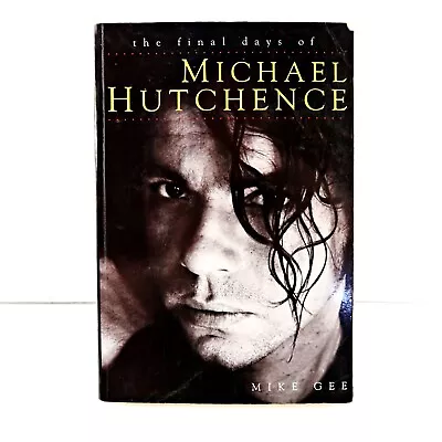 Life And Death Of Michael Hutchence INXS • $14.25