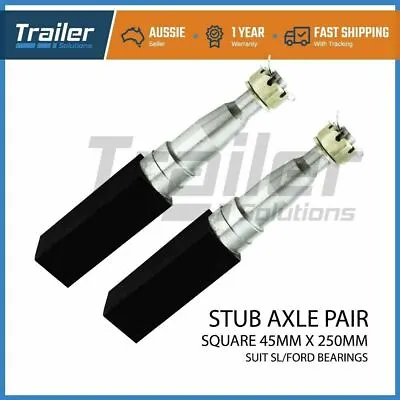 $43 • Buy 2 X TRAILER STUB AXLES 45MM SQUARE X 250MM NUT & WASHER AXLE DRUM