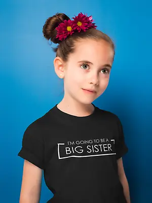 I'm Going To Be A Big Sister T-Shirt Birthday Gift Kids T Shirt Surprise Baby D2 • £9.99