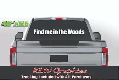 Find Me Hunting Club Vinyl Decal Sticker Deer Diesel Truck 4x4 Funny Bow Camo • $14.50