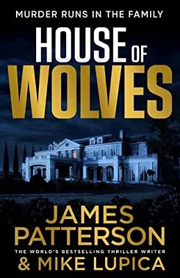 House Of Wolves-James Patterson • £3.25