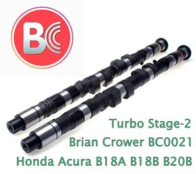 Brian Crower BC0021 Cams For Honda Acura B18A B18B B20B Turbo Stage-2 IN+EXH • $474.70