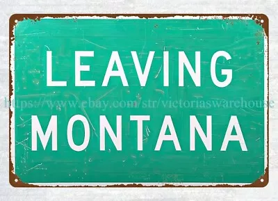 Leaving Montana Street Road Metal Tin Sign Discount Wall Decor • $18.93