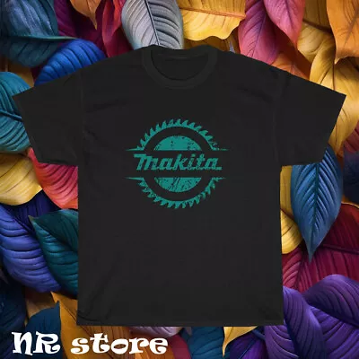 New Makita Powertools Logo  T Shirt Funny Size S To 5XL • $20