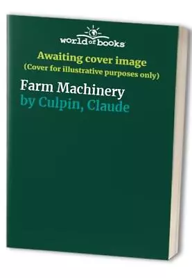 Farm Machinery By Culpin Claude Paperback Book The Cheap Fast Free Post • £8.99