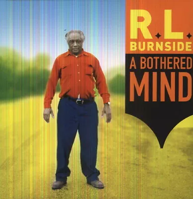 R.L. Burnside - A Bothered Mind [New Vinyl LP] • $23.45