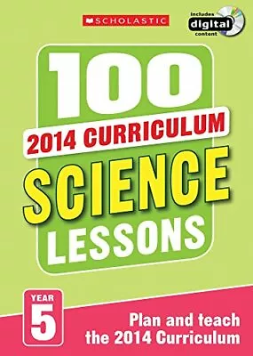 100 Science Lessons: Year 5 (100 Lessons - 2014 Curriculum)-Peter Riley Paul H • £3.39