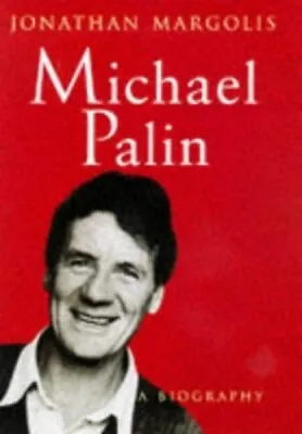 Michael Palin: A Biography By Margolis Jonathan Hardback Book The Cheap Fast • £3.58