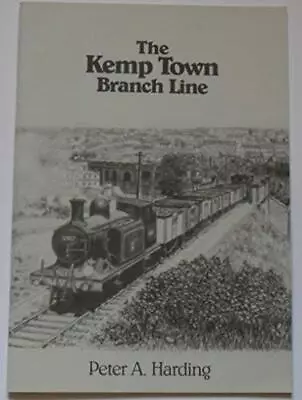 The Kemp Town Branch Line • £17.11