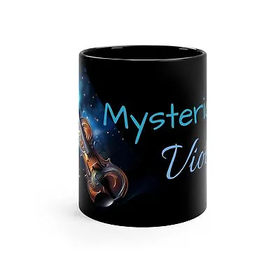 Mysterious Violin- 11oz Black Mug • $11.94