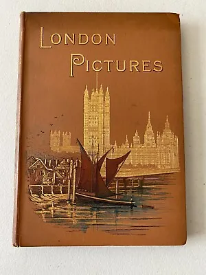 'London Pictures' Drawn With Pen And Pencil With 130 Illustrations. 1890. • £11