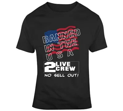 2 Live Crew Banned In The Usa Rap Hip Hop T Shirt • $24.50