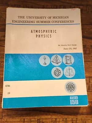 University Of Michigan Engineering Summer Conference Atmospheric Physics 1967 • $42.50