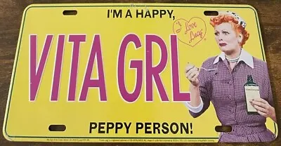 Vita Grl Booster License Plate I'm A Happy Vita Girl I Love Lucy Lucille Ball • $14.99