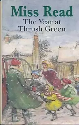 The Year At Thrush Green - Hardcover By Miss Read - GOOD • $10.20