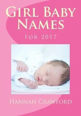 Girl Baby Names: For 2017 • £3.50