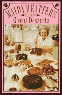 Maida Heatter's Book Of Great Desserts By Maida Heatter • $7.63