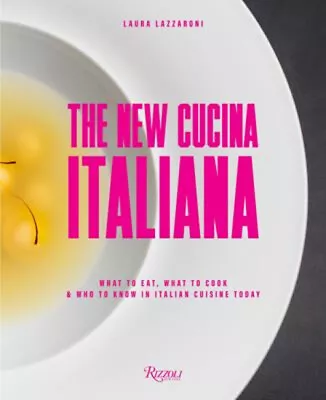 The New Cucina Italiana : What To Eat What To Cook And Who To K • $10.93