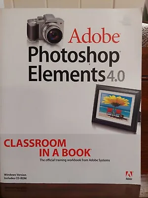 Adobe PhotoShop Elements 4.0 Classroom In A Book Paperback • $28.95