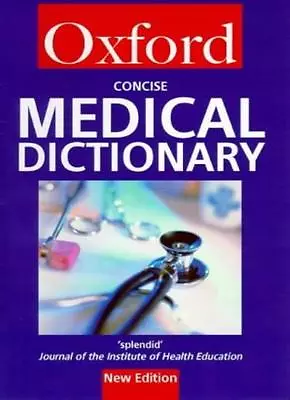 Concise Medical Dictionary (Oxford Reference). 9780192800015 • £3.48