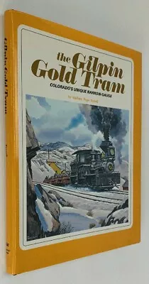 The Gilpin Gold Tram: Colorado's Unique Narrow-Gauge • $44