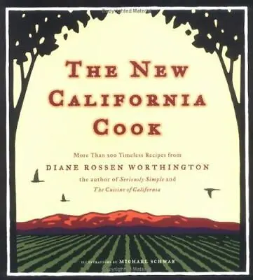 The New California Cook By Worthington Diane Rossen • $4.58