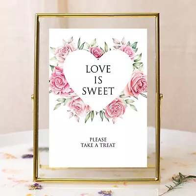 Wedding Table Sign Pink Heart Flowers  Love Is Sweet  Sign - Size A3 A4 A5 • £6.99