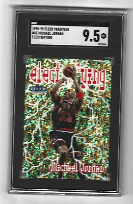 1998-99 Fleer Tradition Electrifying 6E Michael Jordan Chicago Bulls HOF SGC 9.5 • $1999.99