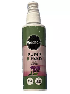 Miracle Gro Pump & Feed Food For Orchids Longer Lasting Flowering 200ml • £5.69