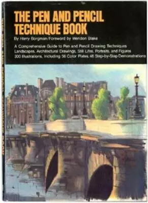 The Pen And Pencil Technique BookHarry Borgman Wendon Blake • £3.49