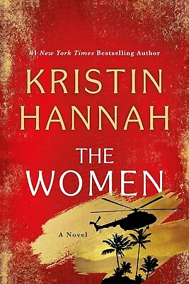 The Women: A Novel By Kristin Hannah (PAPERLESS) • $6.99