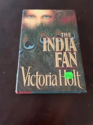 The India Fan By Victoria Holt 1988 First Edition  Hardcover/Dust Jacket • $29.99