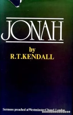 Jonah: Sermons Preached At Westminster Chapel-R. T. Kendall • £6.83