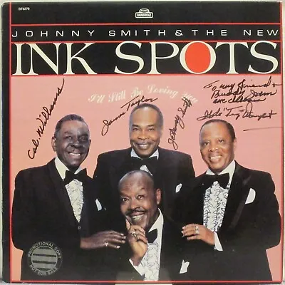 JOHNNY SMITH & The New INK SPOTS I’ll Still Be Loving You LP Signed Copy!  • $6.39