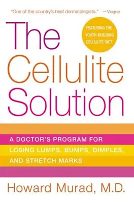 The Cellulite Solution : A Doctor's Program For Losing Lumps Bum • $5.76