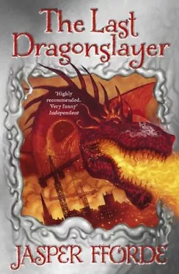 The Last Dragonslayer: Last Dragonslayer Book 1Jasper Fforde- 9781444707205 • £2.68