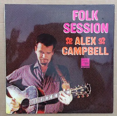 £0.99 • Buy 99p SALE LOW START Alex Campbell An Alex Campbell Folk Session UK LP