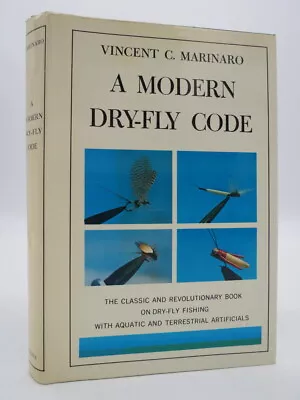 A MODERN DRY-FLY CODE Marinaro Vincent 1972 First Edition Sixth Printing • $80