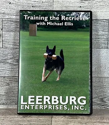 Training The Retrieve With Michael Ellis (DVD 2010) Leeburg Enterprises INC. • $31.99