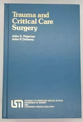 Trauma & Critical Care Surgery Medical Book By John S Najarian • $55