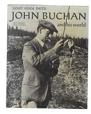 John Buchan And His World Hardcover Janet Adam Smith • £0.99