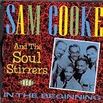 Sam Cooke And The Soul Stirrers : In The Beginning CD (1989) Fast And FREE P & P • £8.49