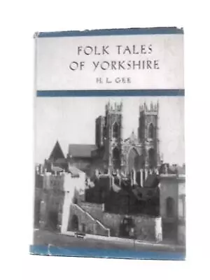 £12.46 • Buy Folk Tales Of Yorkshire (H.L.Gee - 1955) (ID:84837)