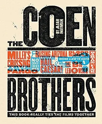 The Coen Brothers: This Book Really Ties The Films Together Nayman Smi HB*. • $76.97