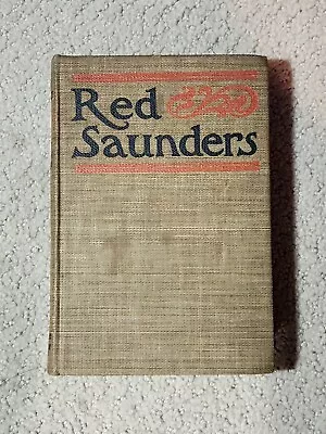 RED SAUNDERS-By Henry Wallace Phillips- CLASSIC WESTERN FICTION-1ST Edition-HC • $33.99